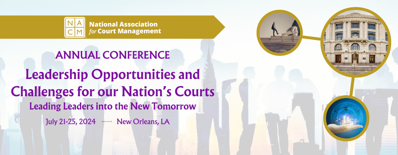 2024 Annual Conference National Association for Court Management