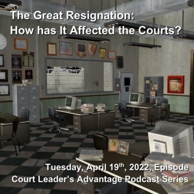 The Great Resignation: How Has It Affected the Courts?